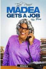 Watch Tyler Perry's Madea Gets a Job The Play Xmovies8