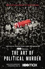 Watch The Art of Political Murder Xmovies8