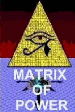 Watch Matrix of Power Xmovies8