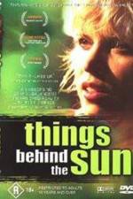 Watch Things Behind the Sun Xmovies8