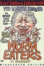 Watch The Worm Eaters Xmovies8