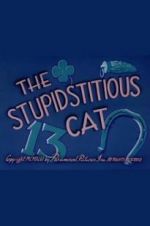 Watch The Stupidstitious Cat Xmovies8