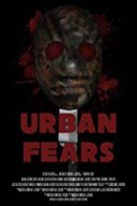 Watch Urban Fears Xmovies8