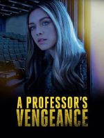 Watch A Professor\'s Vengeance Xmovies8