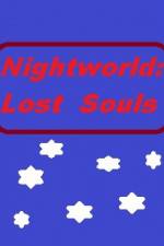 Watch Nightworld: Lost Souls Xmovies8