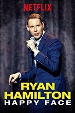 Watch Ryan Hamilton: Happy Face Xmovies8