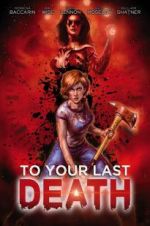Watch To Your Last Death Xmovies8