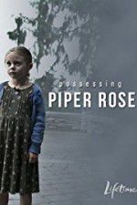 Watch Possessing Piper Rose Xmovies8