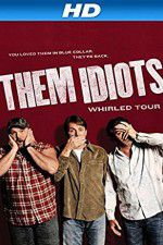 Watch Them Idiots Whirled Tour Xmovies8