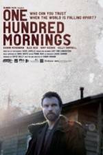 Watch One Hundred Mornings Xmovies8