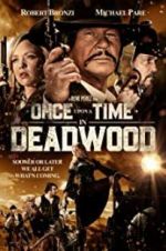 Watch Once Upon a Time in Deadwood Xmovies8