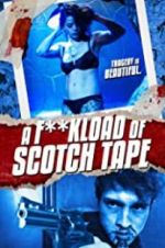 Watch F*ckload of Scotch Tape Xmovies8