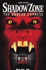 Watch Shadow Zone: The Undead Express Xmovies8