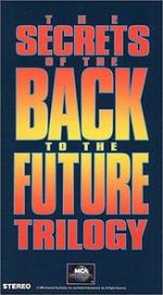 Watch The Secrets of the Back to the Future Trilogy Xmovies8