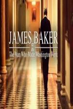 Watch James Baker: The Man Who Made Washington Work Xmovies8