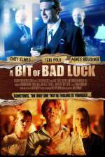 Watch A Bit of Bad Luck Xmovies8