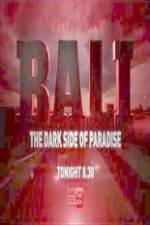 Watch Bali: The Dark Side of Paradise Xmovies8