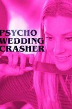 Watch Psycho Wedding Crasher Xmovies8