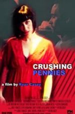 Watch Crushing Pennies Xmovies8