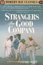 Watch Strangers in Good Company Xmovies8