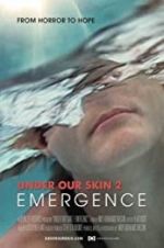 Watch Under Our Skin 2: Emergence Xmovies8