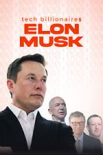 Watch Tech Billionaires: Elon Musk Xmovies8