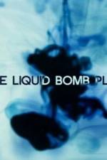 Watch The Liquid Bomb Plot Xmovies8