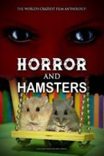 Watch Horror and Hamsters Xmovies8