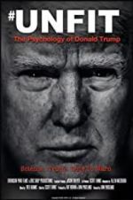 Watch Unfit: The Psychology of Donald Trump Xmovies8