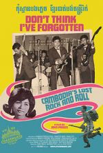 Watch Don\'t Think I\'ve Forgotten: Cambodia\'s Lost Rock & Roll Xmovies8