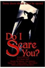 Watch Do I Scare You? Xmovies8