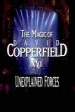 Watch The Magic of David Copperfield XVI Unexplained Forces Xmovies8