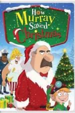 Watch How Murray Saved Christmas Xmovies8