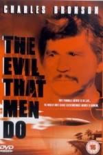 Watch The Evil That Men Do Xmovies8
