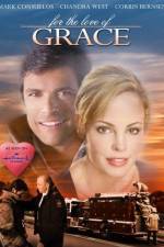 Watch For the Love of Grace Xmovies8