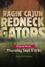 Watch Ragin Cajun Redneck Gators Xmovies8