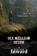 Watch Six Million Steps: A Journey Inward Xmovies8