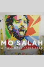 Watch Mo Salah: A Football Fairy Tale Xmovies8