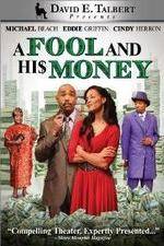 Watch David E Talberts A Fool and His Money Xmovies8