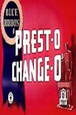 Watch Prest-O Change-O Xmovies8