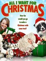 Watch All I Want for Christmas Xmovies8