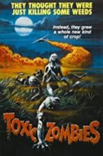 Watch Toxic Zombies Xmovies8