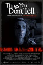 Watch Things You Don't Tell Xmovies8