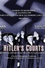 Watch Hitlers Courts - Betrayal of the rule of Law in Nazi Germany Xmovies8