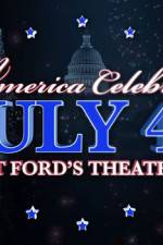 Watch America Celebrates July 4th at Ford's Theatre Xmovies8