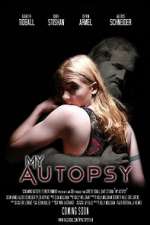 Watch My Autopsy Xmovies8