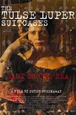 Watch The Tulse Luper Suitcases Part 2 Vaux to the Sea Xmovies8