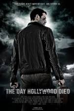 Watch The Day Hollywood Died Xmovies8
