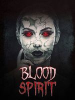 Watch Blood Spirit Xmovies8