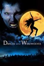 Watch Dances with Werewolves Xmovies8